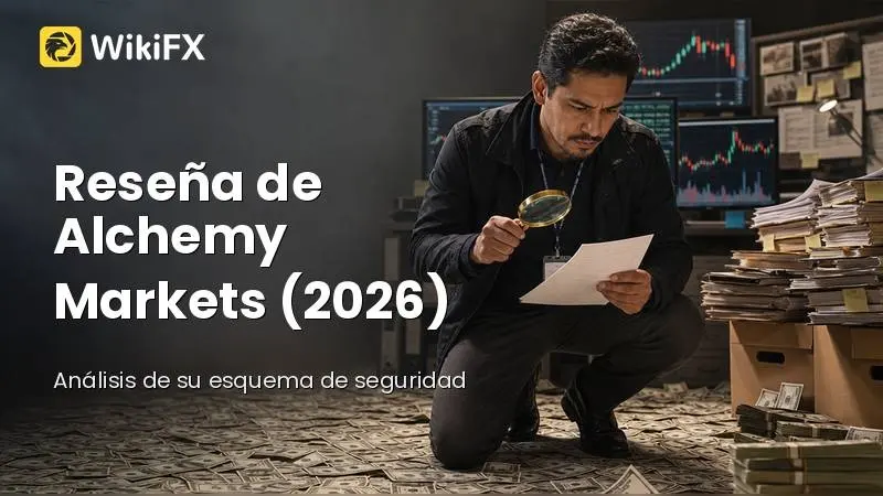 Reseña de Alchemy Markets (2026): Análisis detallado sobre su esquema de seguridad
