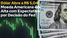 Dólar Abre a R$ 5,04: Moeda Americana em Alta com Expectativa por Decisão do Fed