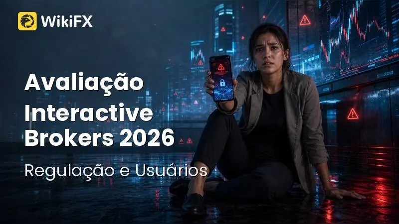 Avaliação da Interactive Brokers 2026: Regulação, Tecnologia e Histórico de Usuários