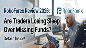 RoboForex Review 2026: Are Traders Losing Sleep Over Missing Funds? Details Inside!