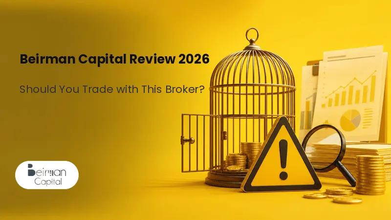 Beirman Capital Review 2026: Should You Trade with This Broker?