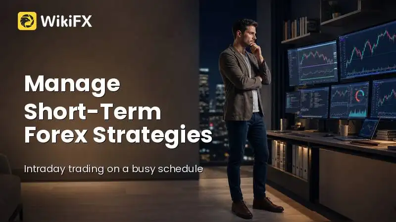 How Part-Time Traders Can Manage Short-Term Forex Strategies