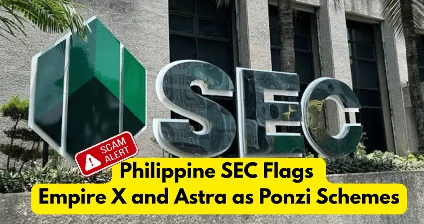 Scam Alert: Philippine SEC Flags Empire X and Astra as Ponzi Schemes