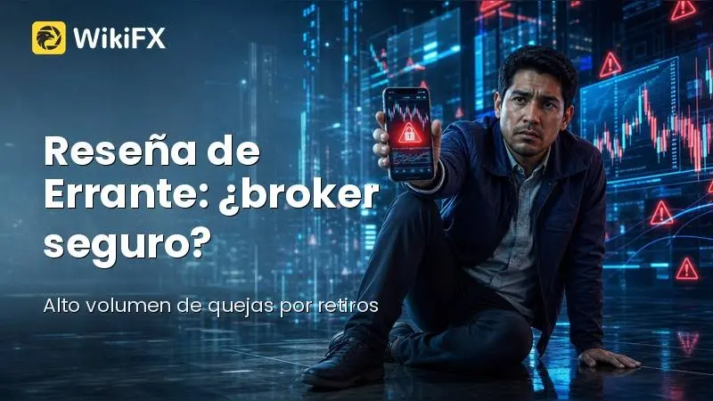 Reseña de Errante (2026): ¿Es un broker seguro o presenta demasiados riesgos?