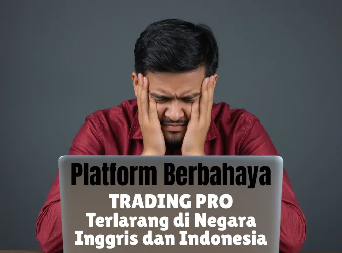 platform-terlarang-di-inggris-dan-indonesia-broker-forex-trading-pro-dinilai-terlalu-berbahaya-untuk-trader-online.png platform-terlarang-di-inggris-dan-indonesia-broker-forex-trading-pro-dinilai-terlalu-berbahaya-untuk-trader-online.png