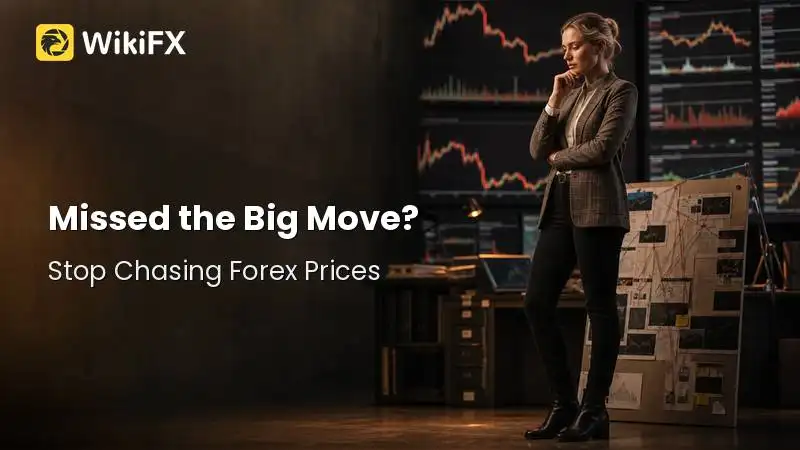 Missed the Big Move? How to Stop Chasing Forex Prices