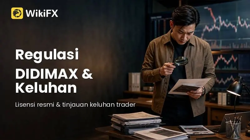 Reputasi Regulasi DIDIMAX dan Fakta Keluhan Eksekusi Penarikan Dana