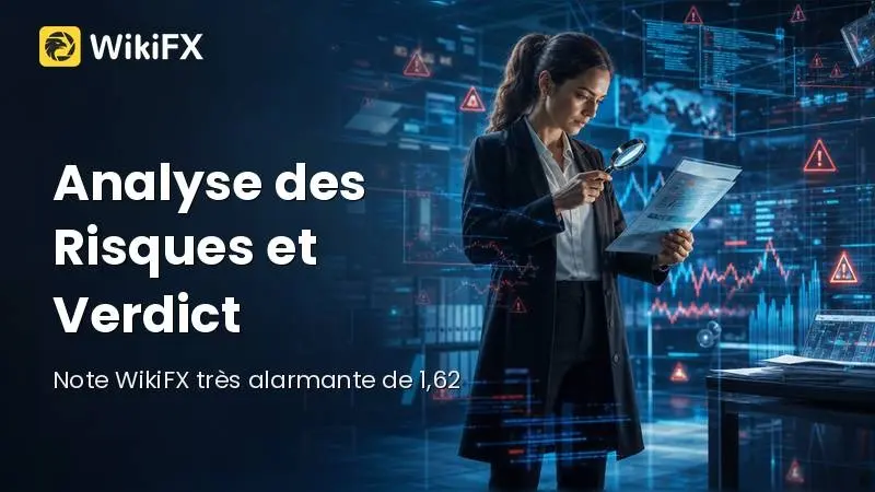 Évaluation Complète de ce Courtier en 2026 : Analyse des Risques et Verdict