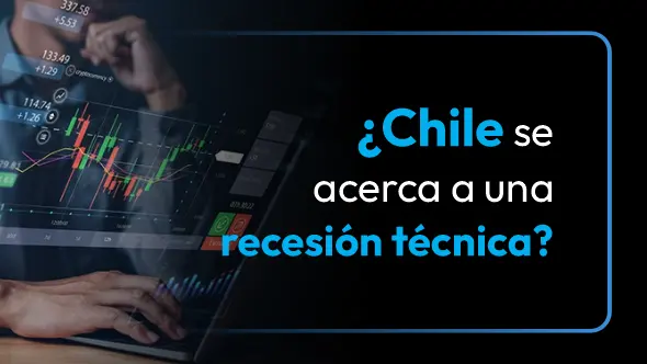 ¿Chile está cerca de una recesión técnica? Claves para entender el impacto en la economía