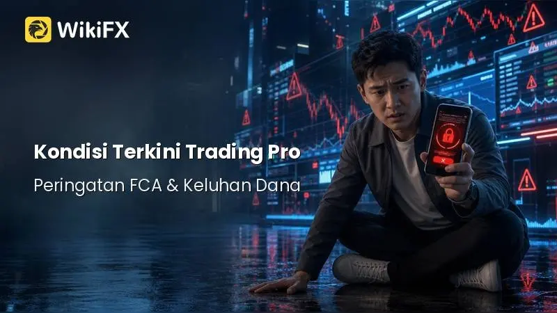 Kondisi Terkini Trading Pro: Fakta Regulasi, Peringatan FCA, dan Keluhan Dana