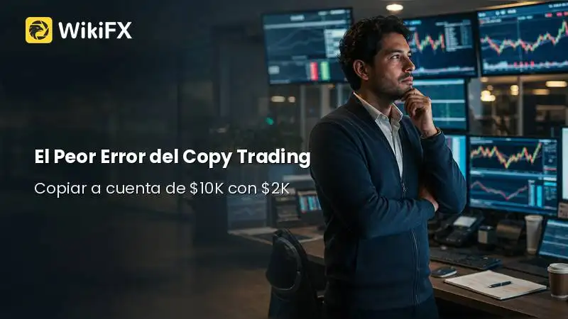 El Peor Error del Copy Trading: Cómo Copiar a una Cuenta de $10K con Solo $2K Sin Volar por los Aires