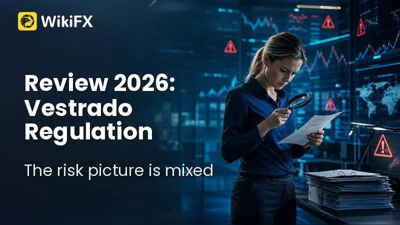 Review 2026: Vestrado Regulation, High Leverage, and Account-Risk Signals
