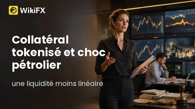 Collatéral tokenisé et choc pétrolier : une liquidité moins linéaire