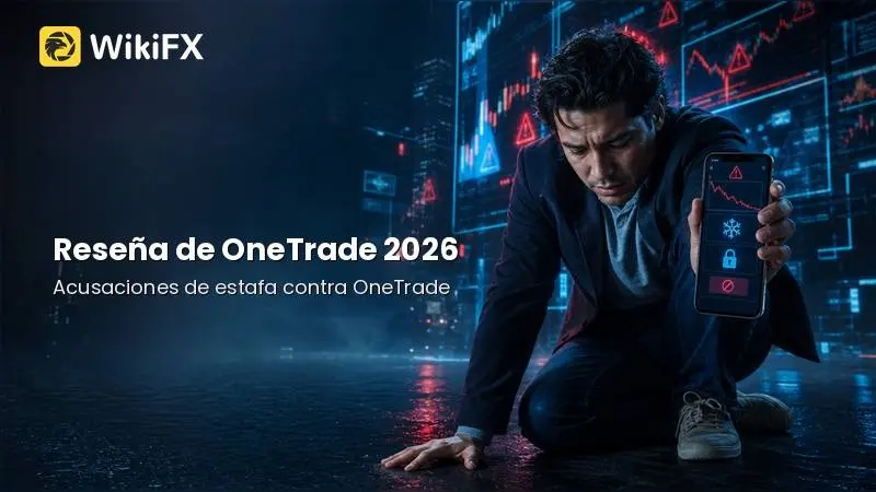 Reseña de OneTrade 2026: ¿Es un broker seguro para operar o existe riesgo para su capital?