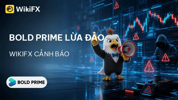 Sàn Forex BOLD PRIME lừa đảo: Phơi bày chiến dịch đóng băng tài sản hàng loạt - WikiFX cảnh báo