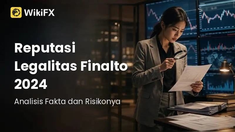 Reputasi Legalitas Finalto 2024: Analisis Fakta dan Risikonya