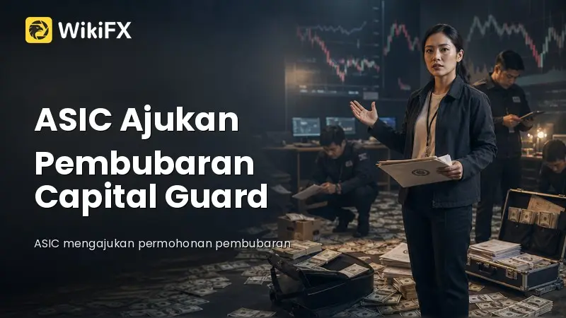 ASIC Ajukan Pembubaran Capital Guard, Dana Investor A$17,4 Juta Tidak Jelas Keberadaannya