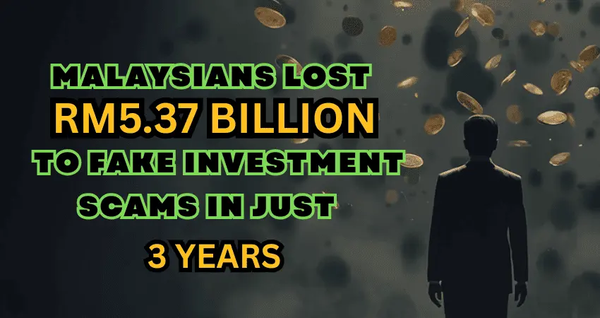 Malaysians Lost RM5.37 Billion to Fake Investment Scams in Just 3 Years 