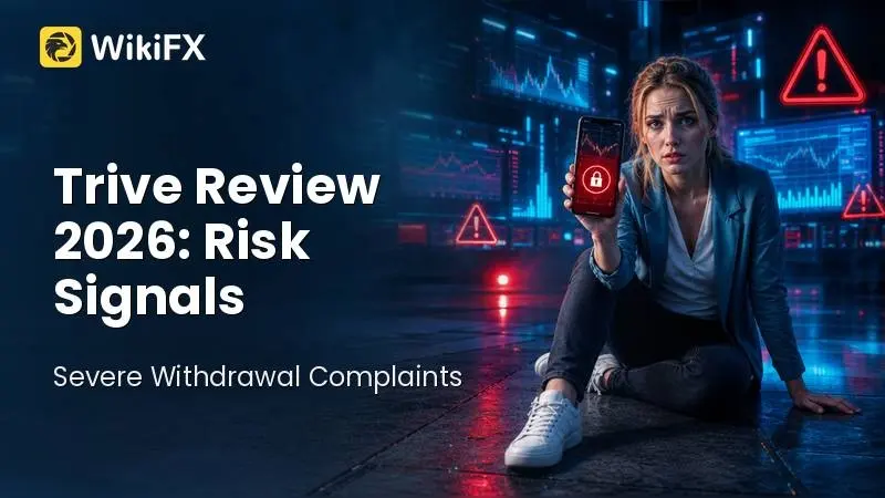 Trive Review 2026: Complaints, Withdrawals, and Risk Signals