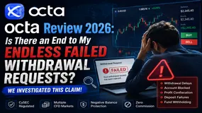 octa Review 2026: Is There an End to My Endless Failed Withdrawal Requests? We Examined This Claim