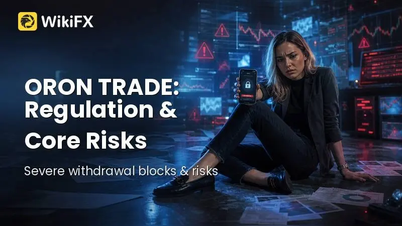 ORON TRADE Review 2026: Regulation, Withdrawals, and Core Risks