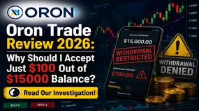 Oron Trade Review 2026: Why Should I Accept Just $100 Out of $15000 Balance? Read Our Investigation!