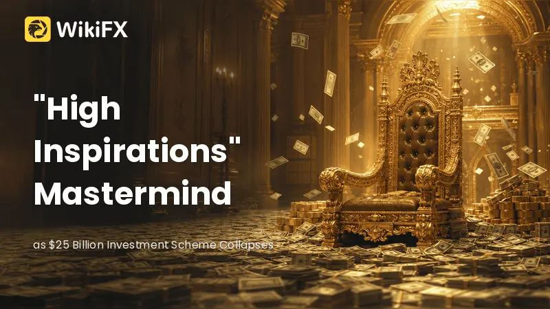 "High Inspirations" Mastermind Disappears as $25 Billion Investment Scheme Collapses