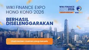 Berhasil Diselenggarakan | WikiEXPO Hong Kong 2026 Berakhir Sukses Besar, Cetak Biru FinTech Global