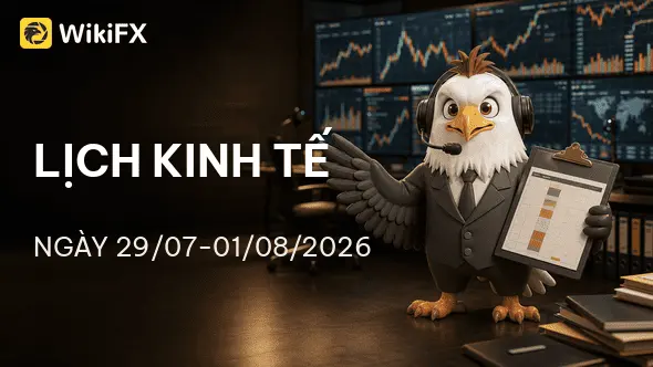 Lịch kinh tế ngày 29/07-01/08/2026: Kỳ vọng Fed và loạt chỉ báo Mỹ