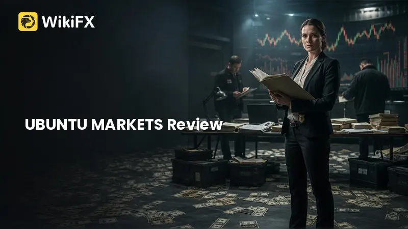 UBUNTU MARKETS Review: What Traders Should Know Before Depositing