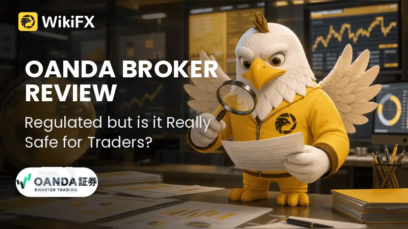 OANDA Broker: Regulated but Is It Really Safe for Traders?