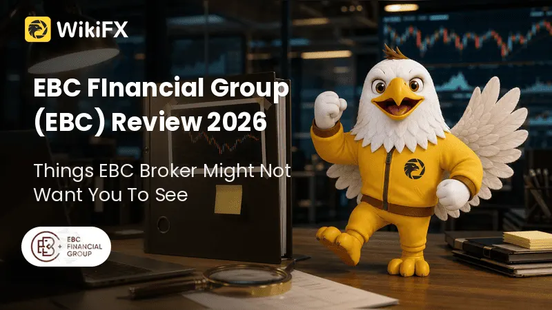 EBC FInancial Group (EBC) Review 2026: Things EBC Broker Might Not Want You To See 