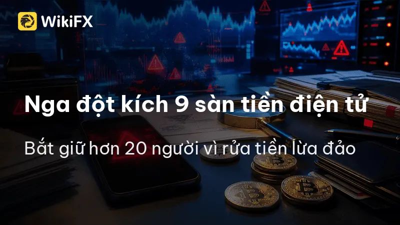 Nga đột kích 9 sàn tiền điện tử tại Moscow City, bắt giữ hơn 20 người vì rửa tiền lừa đảo