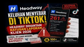 Keluhan Menyebar di TikTok 2026 ?! Headway Juga Alami Gelombang Ratusan Pelaporan Dari Kliennya