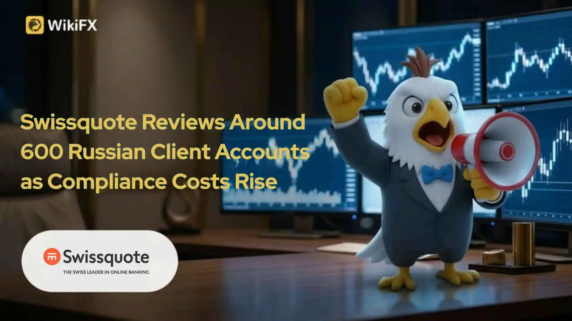 Swissquote Reviews Around 600 Russian Client Accounts as Compliance Costs Rise