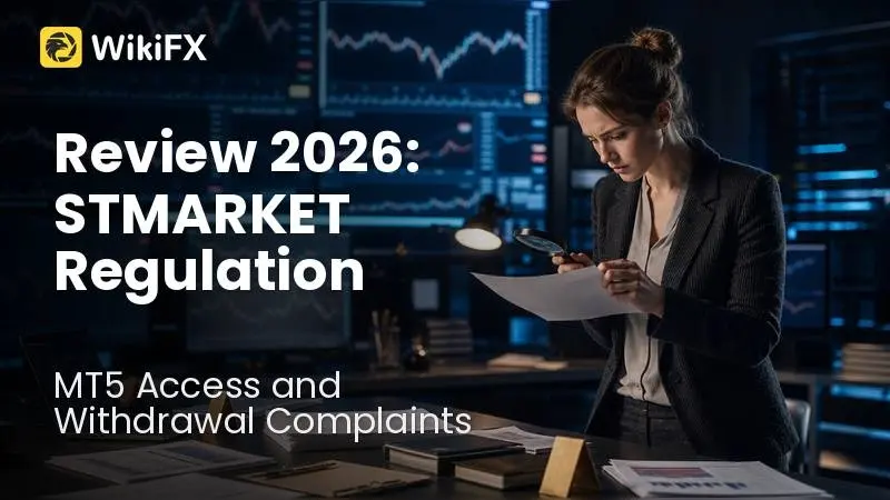 Review 2026: STMARKET Regulation, MT5 Access, and Withdrawal Complaint Signals