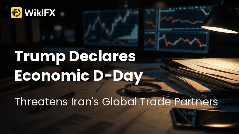 Trump Declares Economic D-Day, Threatens Iran's Global Trade Partners