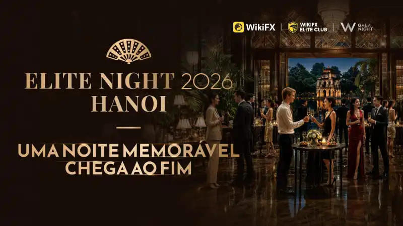WikiFX Elite Night 2026 Hanoi: Discutindo Novas Oportunidades nos Serviços Financeiros Regionais
