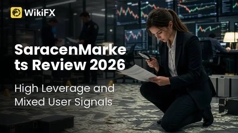 SaracenMarkets Review 2026: Regulation, High Leverage, and Mixed User Signals