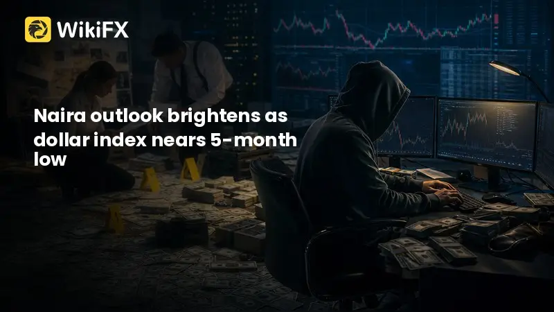 Naira outlook brightens as dollar index nears 5-month low
