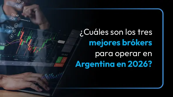 ¿Cuáles son los tres mejores brókers para operar en Argentina en 2026?