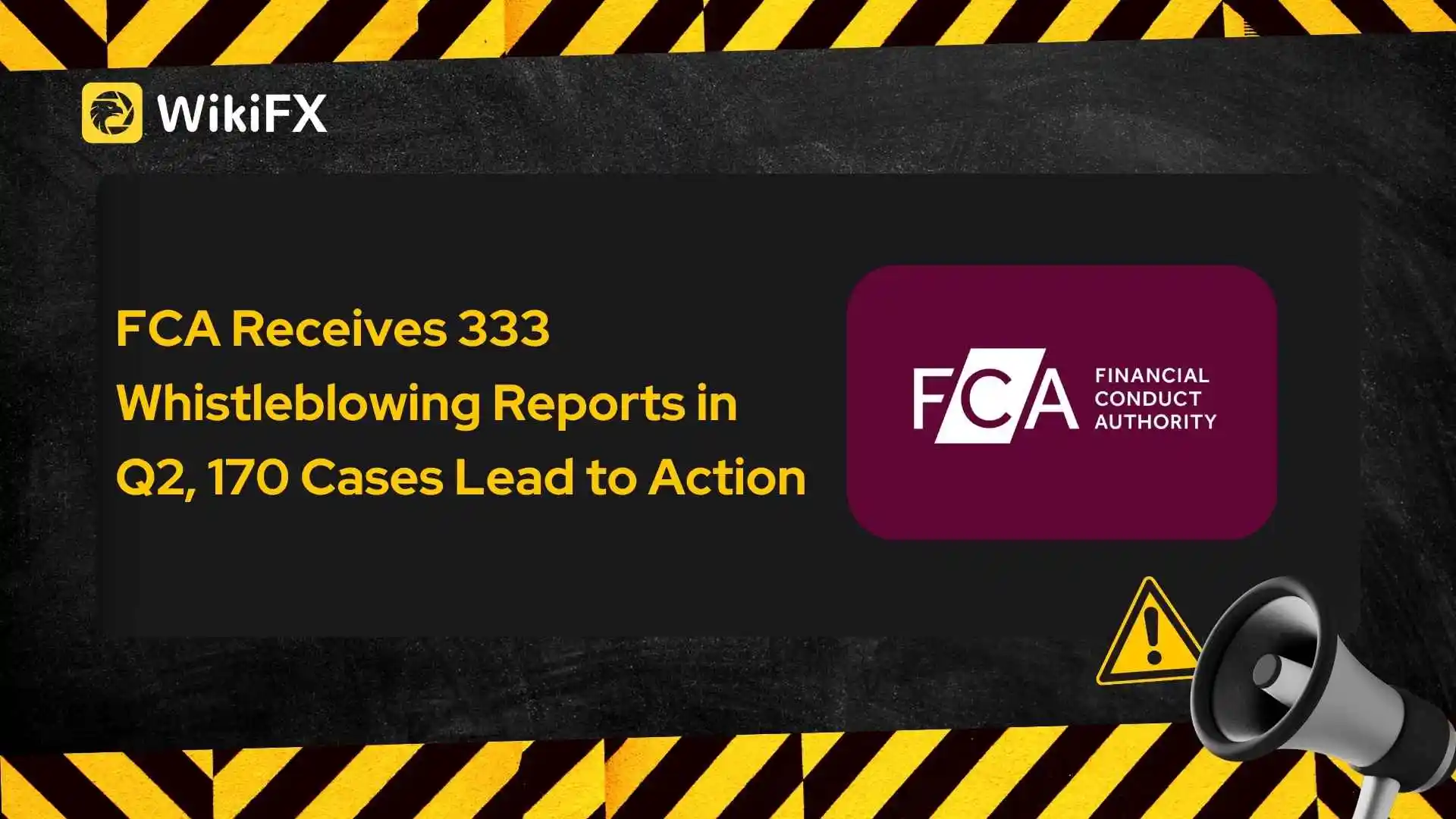 FCA Receives 333 Whistleblowing Reports in Q2, 170 Cases Lead to Action