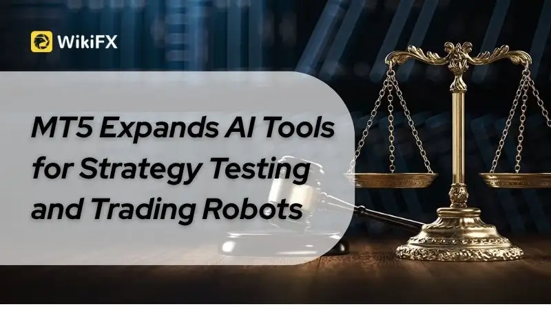 MT5 Expands AI Tools for Strategy Testing and Trading Robots