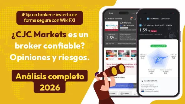 ¿CJC Markets es una estafa o un bróker confiable? Análisis del bróker 2026