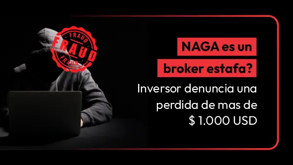 ¿NAGA es un estafa? Inversor denuncia una perdida de mas de $ 1.000 USD