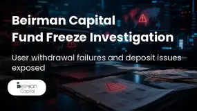 Beirman Capital Review 2026: Rising Allegations of Deposit & Withdrawal Failures