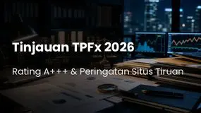 Tinjauan TPFx Q3 2026: Rating A+++ & Peringatan Situs Tiruan - Apa yang Perlu Dicek Sebelum Deposit?
