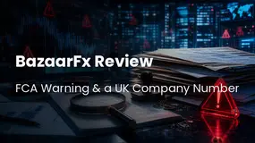 BazaarFx Review: An FCA Warning and a UK Company Number