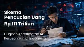 Jaringan A7: Benarkah 14 Perusahaan di Indonesia Terlibat Skema Pencucian Uang Rp 111 Triliun ?!
