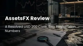 AssetsFX Review: A Resolved USD 200 Case, Two Registration Numbers